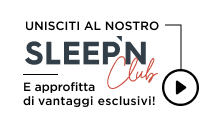 Unisciti al nostro Sleep'n Club